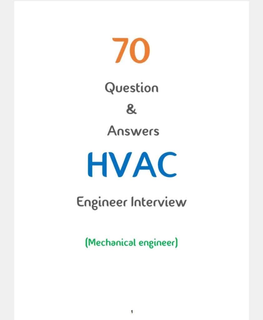 70 Question & Answers for HVAC Technician and Engineer Interview - PDF 1 70 Question & Answers for HVAC Technician and Engineer Interview - PDF