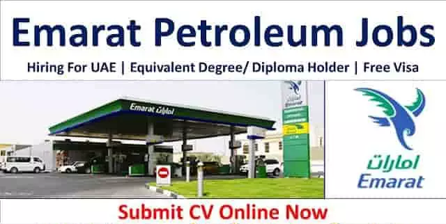 Emarat Careers 2025- Emarat Petrol Station Jobs Dubai- UAE full details