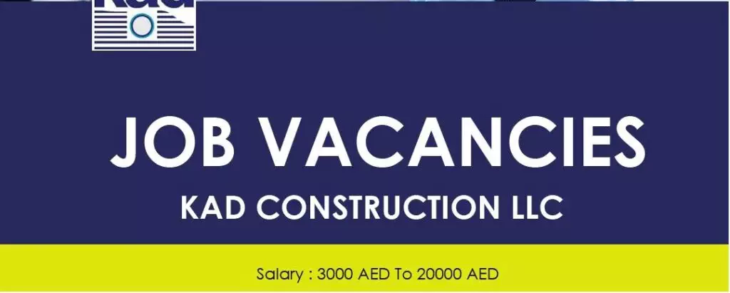 KAD Construction Careers & Job Vacancies in Dubai 2025: Dates, Venues, and Key Details