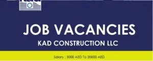 KAD Construction Careers & Job Vacancies in Dubai 2025: Dates, Venues, and Key Details
