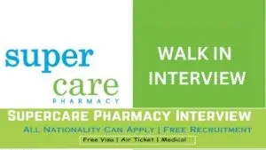 Supercare Pharmacy Walk in Interview in Dubai