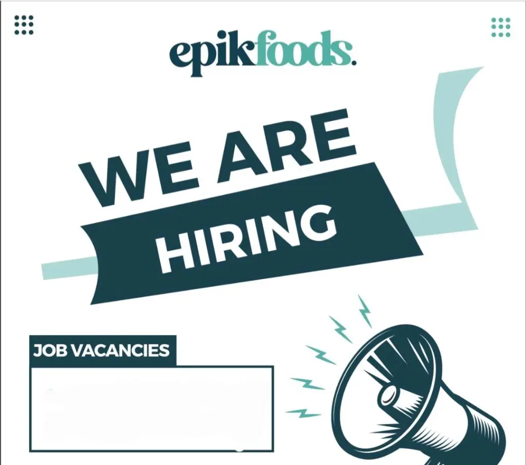 Epik Foods Open Day Recruitment in Dubai 2025 1 Epik Foods Open Day Recruitment in Dubai
